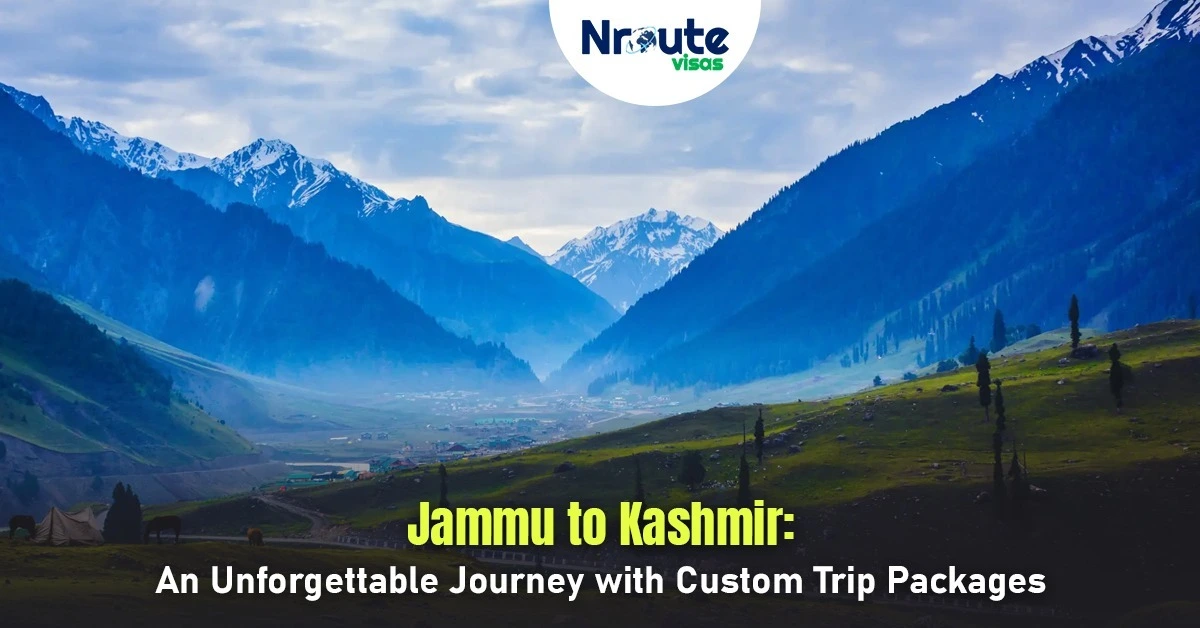 Jammu to Kashmir: An Unforgettable Journey with Custom Trip Packages